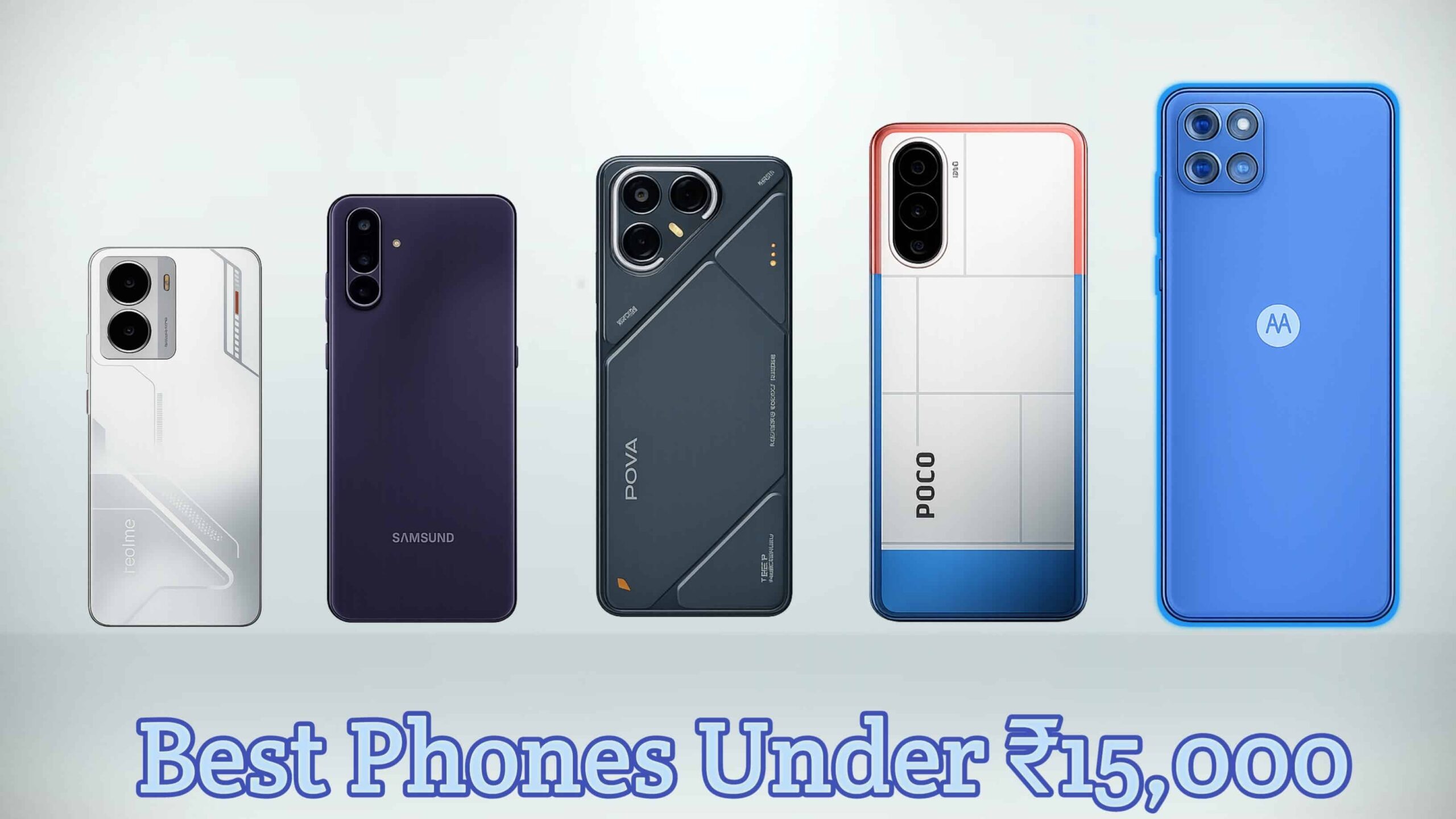 Best Phones Under ₹15,000 (2026): दमदार स्पेसिफिकेशन और शानदार फीचर्स